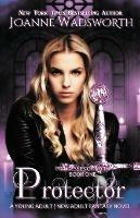 Protector: A Young Adult / New Adult Fantasy Novel - Joanne Wadsworth - cover