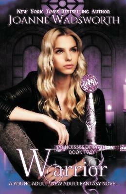 Warrior: A Young Adult / New Adult Fantasy Novel - Joanne Wadsworth - cover
