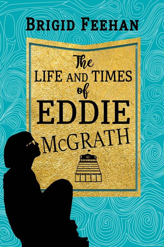 The Life and Times of Eddie McGrath - Brigid Feehan - ebook