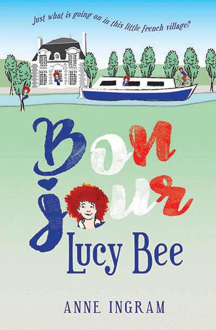 Bonjour Lucy Bee - Anne Ingram - ebook