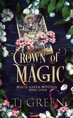 Crown of Magic: Paranormal Witch Mysteries - Tj Green - cover