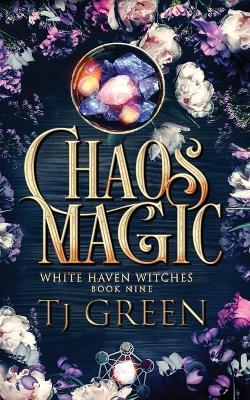 Chaos Magic: Paranormal Witch Mysteries - Tj Green - cover