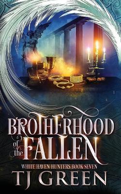 Brotherhood of the Fallen: Paranormal Mysteries - Tj Green - cover