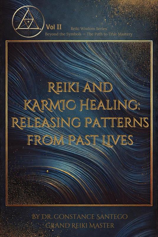 Reiki And Karmic Healing: Releasing Patterns From Past Lives