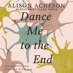 Dance Me to the End