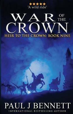 War of the Crown: An Epic Fantasy Novel - Paul Bennett - cover
