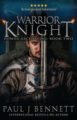 Warrior Knight: An Epic Fantasy Novel - Paul J Bennett - cover