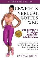 Gewichtsverlust, Gottes Weg: Das bewährte 21-Tägige-Andachts-Bibelstudium - Cathy Morenzie - cover
