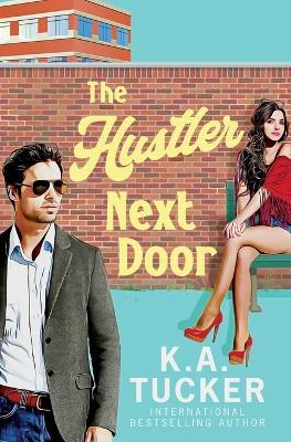 The Hustler Next Door - K a Tucker - cover