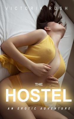 The Hostel: An Erotic Adventure - Victoria Rush - cover