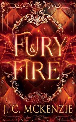 Fury & Fire - J C McKenzie - cover