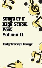 Songs of a High School Poet, Volume II