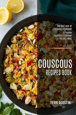 Couscous Recipes Book: The Best-ever of Couscous Cookbook (A Yummy Couscous Cookbook You Will Need)