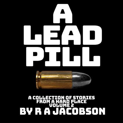 Lead Pill, A