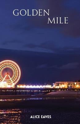 Golden Mile - Alice Eaves - cover