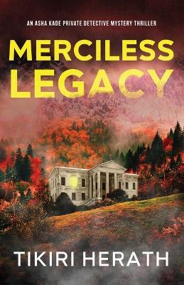 Merciless Legacy: Merciless Murder Mystery Thriller - Tikiri Herath - cover