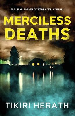 Merciless Deaths: Merciless Murder Mystery Thriller - Herath - cover