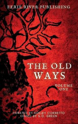 The Old Ways: Volume One - Stephanie Ellis - cover