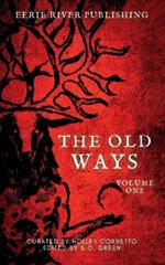 The Old Ways: Volume One