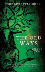 The Old Ways: Volume Two