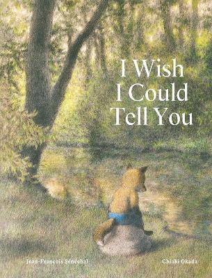 I Wish I Could Tell You - Jean-Francois Senechal - cover