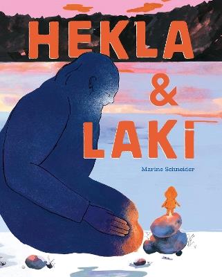 Hekla and Laki: A Picture Book - Marine Schneider - cover