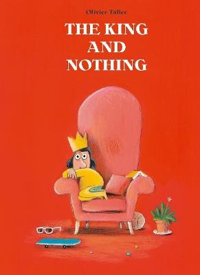 The King and Nothing - Olivier Tallec - cover