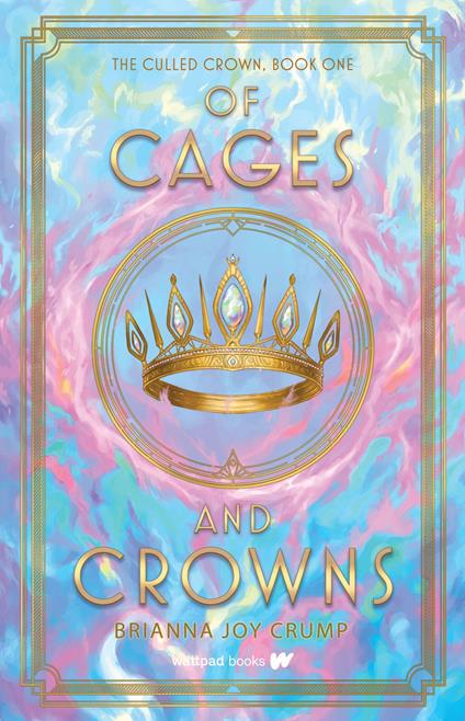 Of Cages and Crowns - Brianna Joy Crump - ebook