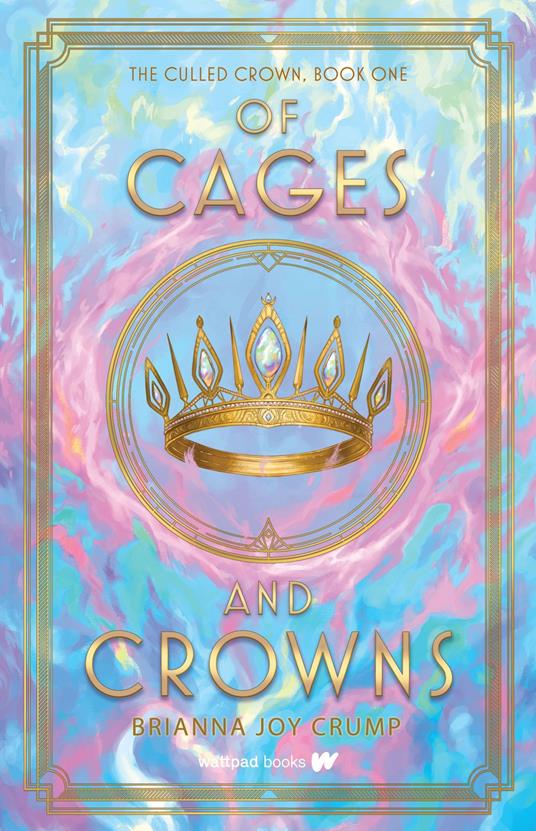 Of Cages and Crowns - Brianna Joy Crump - ebook