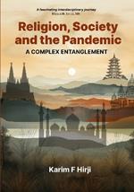 Religion, Society And The Pandemic: A Complex Entanglement