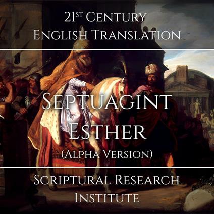 Septuagint - Esther (Alpha Version)