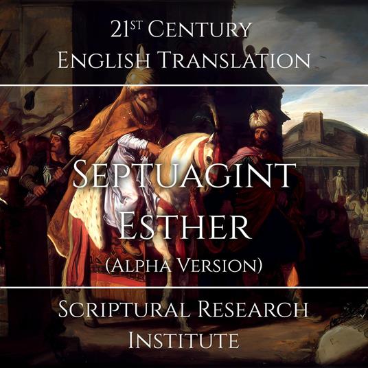 Septuagint - Esther (Alpha Version)
