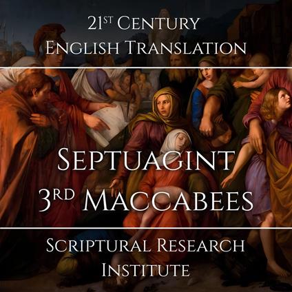 Septuagint - 3?? Maccabees