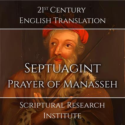 Septuagint - Prayer of Manasseh