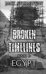 Broken Timelines - Book 1: Egypt