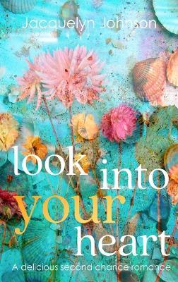 Look Into Your Heart - Jacquelyn Johnson - cover