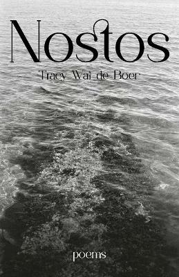Nostos - Tracy Wai de Boer - cover