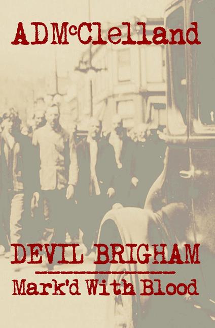 Devil Brigham ~ Mark'd With Blood