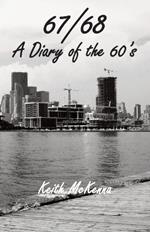 67/68: A Diary of the 60's