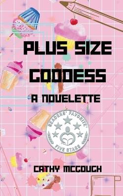 Plus Size Goddess - Cathy McGough - cover