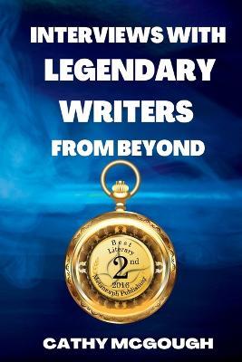 Interviews With Legendary Writers From Beyond - Cathy McGough - cover