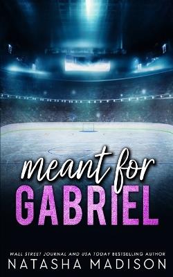 Meant For Gabriel - Special Edition - Madison - cover