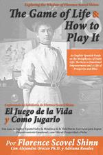 Exploring the Wisdom of Florence Scovel Shinn: The Game of Life And How to Play It
