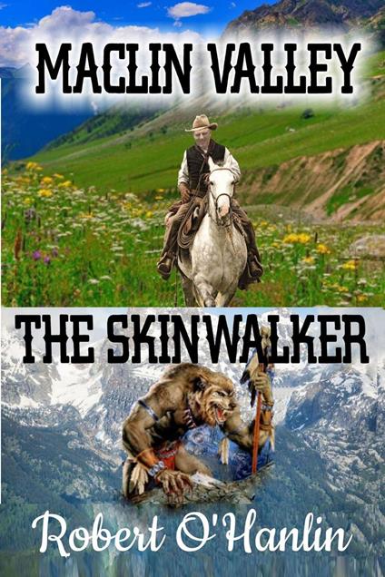 Maclin Valley/The Skinwalker