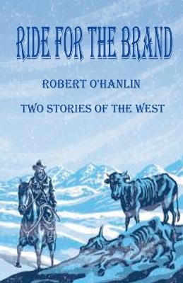 Ride for the Brand - Robert O' Hanlin - cover