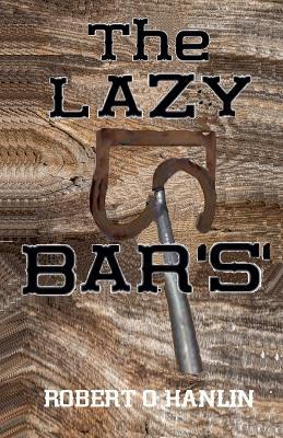 The Lazy Bar S - Robert O' Hanlin - cover