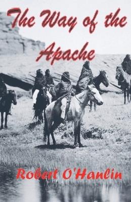 The Way of the Apache - Robert O' Hanlin - cover