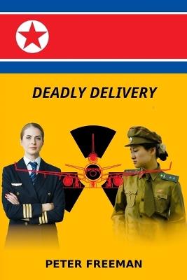 Deadly Delivery - Peter Freeman - cover