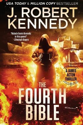 The Fourth Bible - J Robert Kennedy - cover