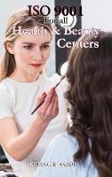 ISO 9001 for all health and beauty centers: ISO 9000 For all employees and employers